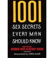 1001 Sex Secrets Every Man Should Know