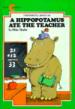 A Hippopotamus Ate the Teacher]