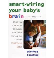 Smart-Wiring Your Baby's Brain