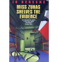 Miss Zukas Shelves the Evidence