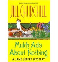 Mulch Ado About Nothing