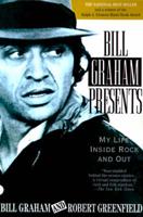 Bill Graham Presents My Life Inside Rock and Out