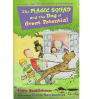 The Magic Squad and the Dog of Great Potential