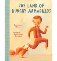 The Land of the Hungry Armadillos