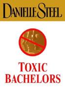 Toxic Bachelors