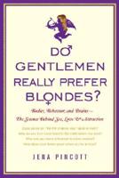 Do Gentlemen Really Prefer Blondes?