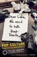 Dear Luke, We Need to Talk. Darth