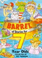 A Barrel of Stories for Seven Year Olds