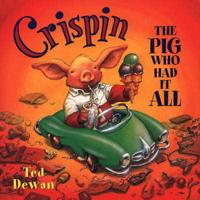 Crispin, the Pig Who Had It All