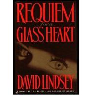 Requiem for a Glass Heart