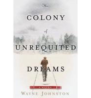 The Colony of Unrequited Dreams