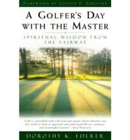 A Golfer's Day With the Master