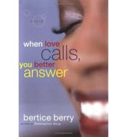 When Love Calls You Better Answer