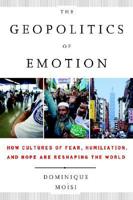 The Geopolitics of Emotion