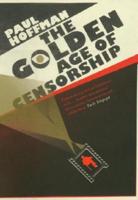 The Golden Age of Censorship