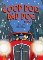 Good Dog, Bad Dog. Book 1