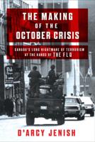 The Making of the October Crisis