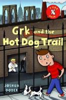 Grk and the Hotdog Trail