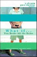 What If-- You Broke All the Rules?
