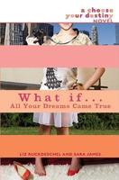 What If-- All Your Dreams Came True