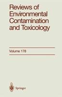 Reviews of Environmental Contamination and Toxicology. Vol. 178