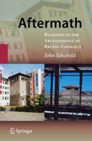 Aftermath : Readings in the Archaeology of Recent Conflict