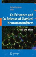 Co-Existence and Co-Release of Classical Neurotransmitters: Ex Uno Plures