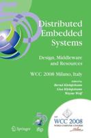 Distributed Embedded Systems: Design, Middleware and Resources : IFIP 20th World Computer Congress, TC10 Working Conference on Distributed and Parallel Embedded Systems (DIPES 2008), September 7-10, 2008, Milano, Italy
