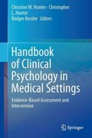 Handbook of Clinical Psychology in Medical Settings : Evidence-Based Assessment and Intervention
