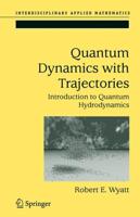 Quantum Dynamics With Trajectories