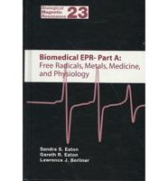 Biomedical EPR, Part A: Free Radicals, Metals, Medicine, and Physiology. Part B: Methodology, Instrumentation, and Dynamics