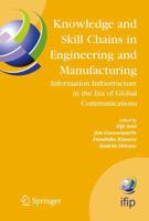 Knowledge and Skill Chains in Engineering and Manufacturing: Information Infrastructure in the Era of Global Communications