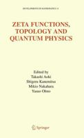 Zeta Functions, Topology, and Quantum Physics