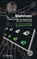 Biophotonics : Optical Science and Engineering for the 21st Century