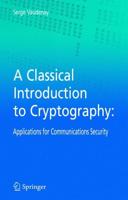 A Classical Introduction to Cryptography : Applications for Communications Security