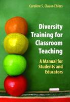 Diversity Training for Classroom Teaching : A Manual for Students and Educators