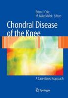 Chondral Disease of the Knee