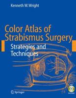 Color Atlas of Strabismus Surgery : Strategies and Techniques