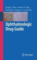 Opththalmologic Drug Guide