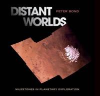 Distant Worlds : Milestones in Planetary Exploration