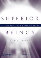 Superior Beings. If They Exist, How Would We Know? : Game-Theoretic Implications of Omnipotence, Omniscience, Immortality, and Incomprehensibility
