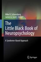 The Little Black Book of Neuropsychology : A Syndrome-Based Approach