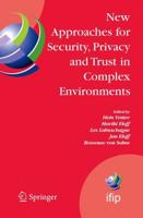 New Approaches for Security, Privacy and Trust in Complex Environments