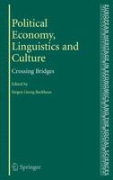 Political Economy, Linguistics and Culture : Crossing Bridges