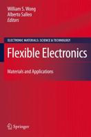 Flexible Electronics : Materials and Applications
