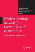 Understanding Models for Learning and Instruction: : Essays in Honor of Norbert M. Seel