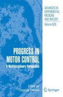 Progress in Motor Control: A Multidisciplinary Perspective