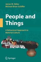 People and Things : A Behavioral Approach to Material Culture