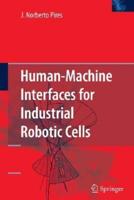 Human-Machine Interfaces for Industrial Robotic Cells