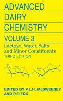 Advanced Dairy Chemistry : Volume 3: Lactose, Water, Salts and Minor Constituents